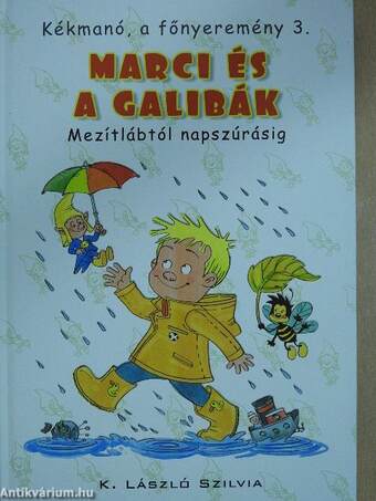 Marci és a galibák - Mezítlábtól napszúrásig