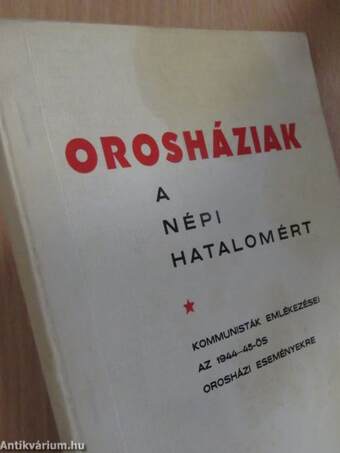 Orosháziak a népi hatalomért