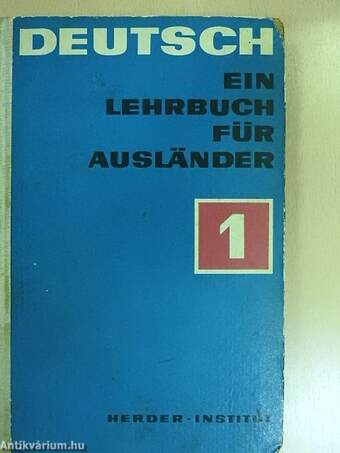 Deutsch - Ein Lehrbuch für Ausländer 1.