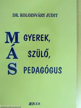 "Más" gyerek, "más" szülő, "más" pedagógus