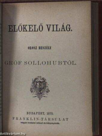 Kerényi Frigyes összes költeményei 1840-1851/A montsabreyi kastély/Fanni hagyományai/Előkelő világ