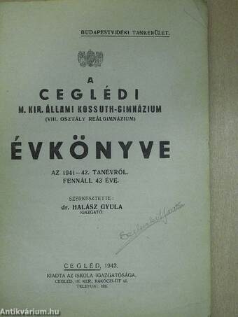 A ceglédi M. Kir. Állami Kossuth-Gimnázium évkönyve az 1941-42. tanévről