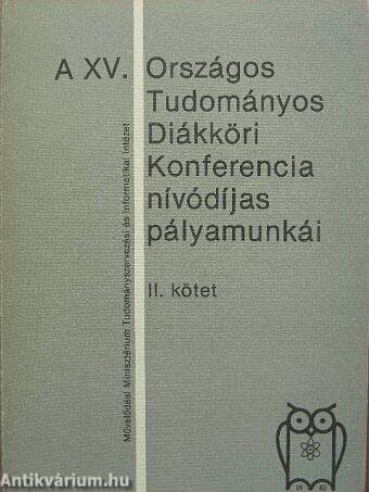 A XV. Országos Tudományos Diákköri Konferencia nívódíjas pályamunkái II.