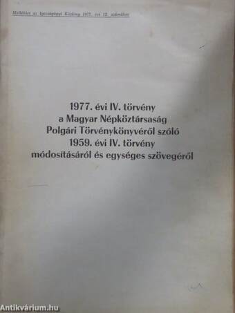 1977. évi IV. törvény a Magyar Népköztársaság Polgári Törvénykönyvéről szóló 1959. évi IV. törvény módosításáról és egységes szövegéről