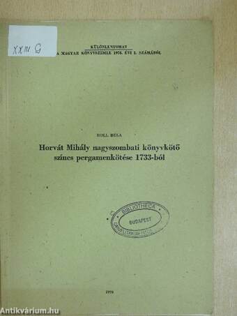 Horvát Mihály nagyszombati könyvkötő színes pergamenkötése 1733-ból