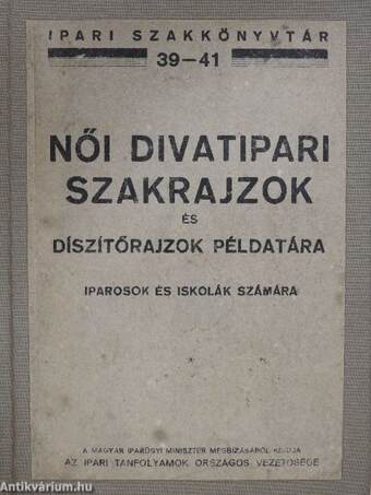 Női divatipari szakrajzok és díszítőrajzok példatára