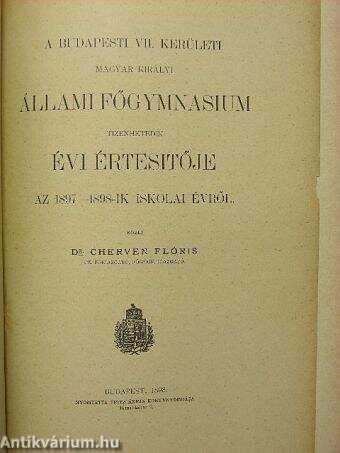 A Budapesti VII. kerületi Magyar Királyi Állami Főgymnasium tizenhetedik évi értesítője az 1897-1898-ik iskolai évről