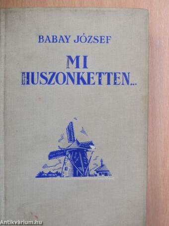 Mi, huszonketten...