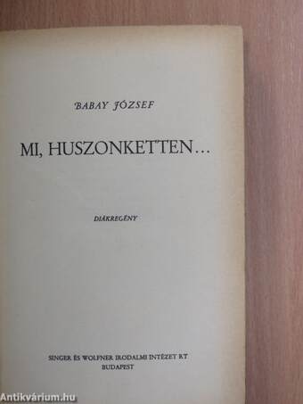 Mi, huszonketten...