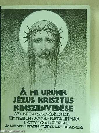 A mi urunk Jézus Krisztus kínszenvedése