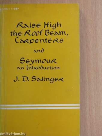 Raise High the Roof Beam, Carpenters and Seymour an Introduction