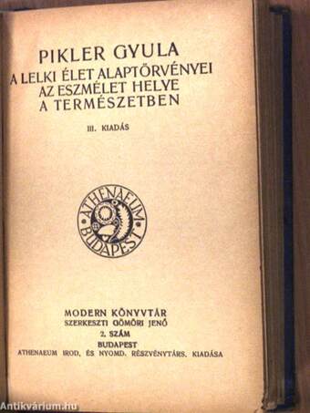 Bevezetés a metafizikába/A forma problémája a képzőművészetben/Nagy emberek/A lelki élet alaptörvényei - Az eszmélet helye a természetben/Jogi napikérdések