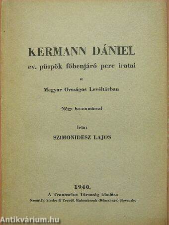 Kermann Dániel ev. püspök főbenjáró pere iratai a Magyar Országos Levéltárban