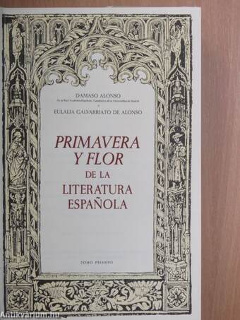 Primavera y flor de la literatura hispanica I-IV.