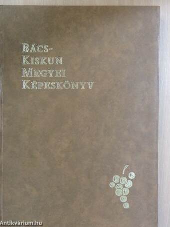 Bács-Kiskun megyei képeskönyv