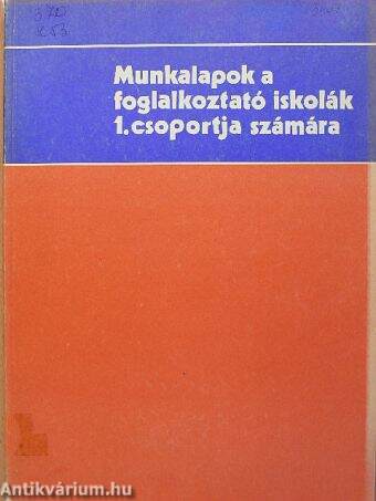 Munkalapok a foglalkoztató iskolák 1. csoportja számára