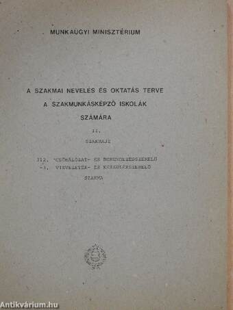 312. Csőhálózat- és berendezésszerelő/313. Vízvezeték- és készülékszerelő szakma