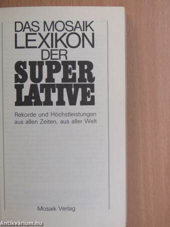 Das Mosaik Lexikon der Superlative