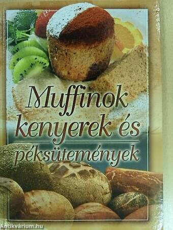 Muffinok, kenyerek és péksütemények