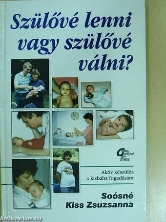 Szülővé lenni vagy szülővé válni?