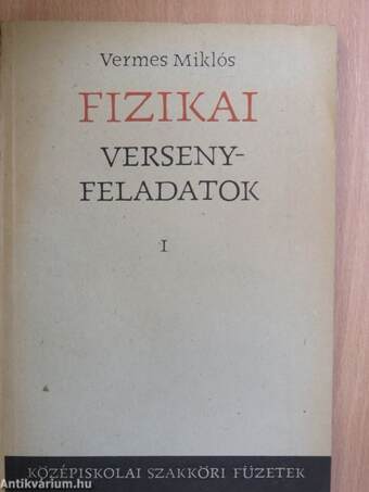 Fizikai versenyfeladatok I-II.