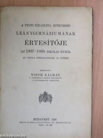 A Pesti Izraelita Hitközség Leánygimnáziumának értesítője az 1937-1938. iskolai évről