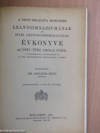 A Pesti Izraelita Hitközség Leánygimnáziumának és Ipari Leányközépiskolájának évkönyve az 1941-1942. iskolai évről