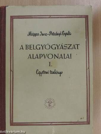 A belgyógyászat alapvonalai I-II.