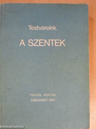 Testvéreink, a Szentek