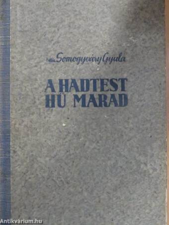 A hadtest hű marad I-II.