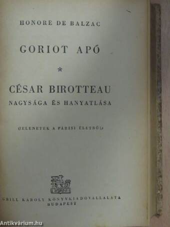 Goriot apó/César Birotteau nagysága és hanyatlása