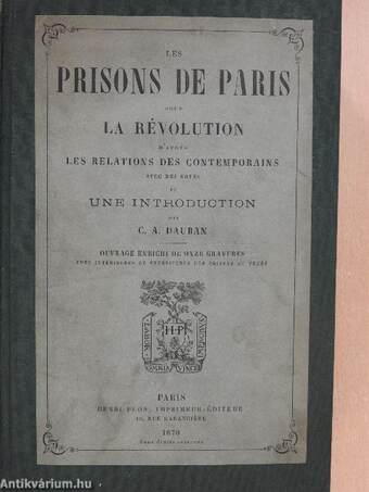 Les prisons de Paris sous la révolution (Szabó Dezső könyvtárából)