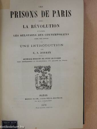 Les prisons de Paris sous la révolution (Szabó Dezső könyvtárából)