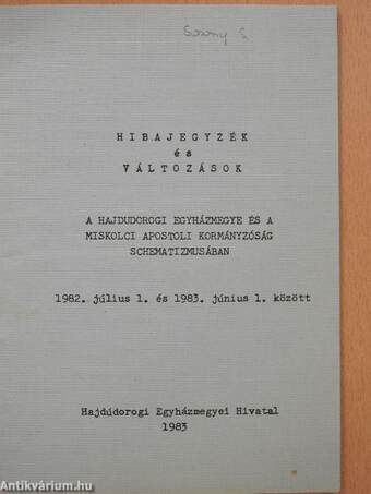 Hibajegyzék és változások a Hajdudorogi Egyházmegye és a miskolci Apostoli Kormányzóság schematizmusában