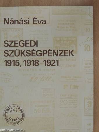 Szegedi szükségpénzek 1915, 1918-1921