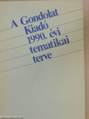 A Gondolat Kiadó 1990. évi tematikai terve