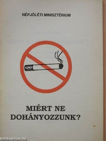 Miért ne dohányozzunk?