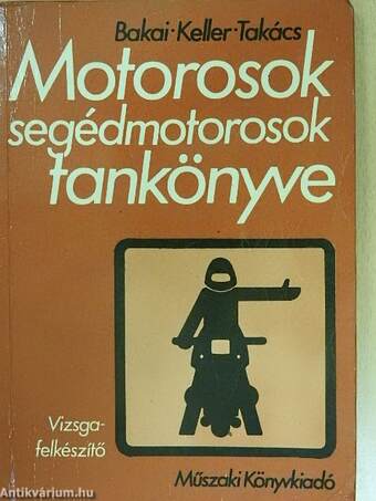 Motorosok, segédmotorosok tankönyve