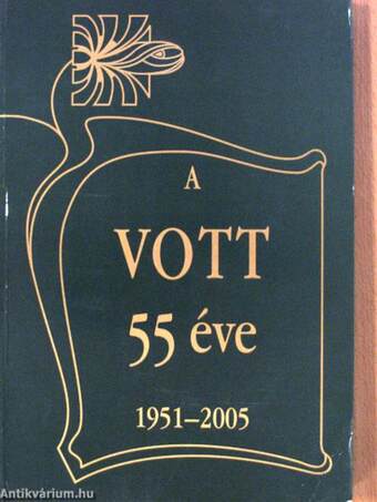 A VOTT 55 éve