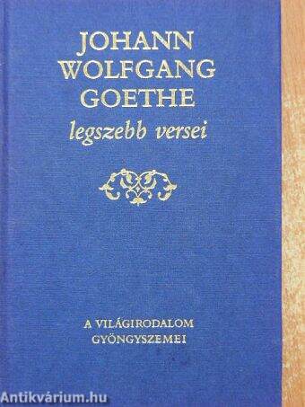 Johann Wolfgang Goethe legszebb versei