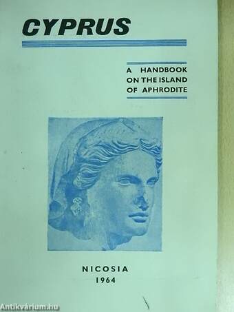 Cyprus: A Handbook on the Island of Aphrodite