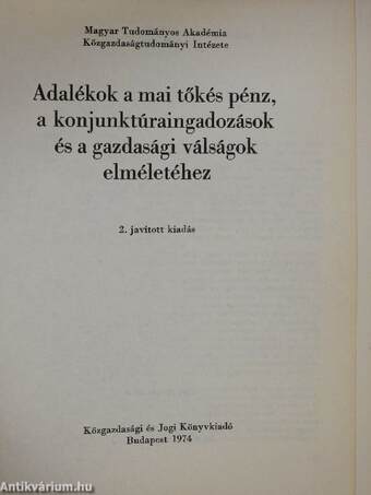 Adalékok a mai tőkés pénz, a konjunktúraingadozások és a gazdasági válságok elméletéhez