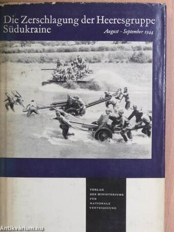 Die Zerschlagung der Heeresgruppe Südukraine