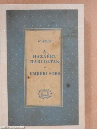 A hazáért harcoltak/Emberi sors