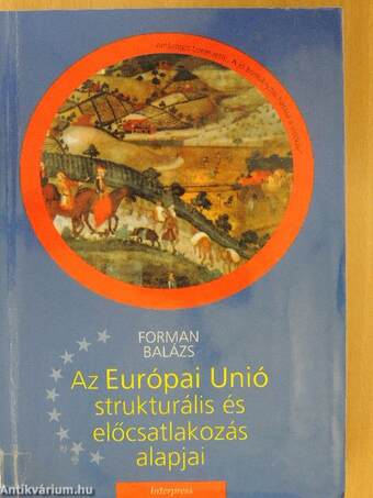 Az Európai Unió strukturális és előcsatlakozási alapjai