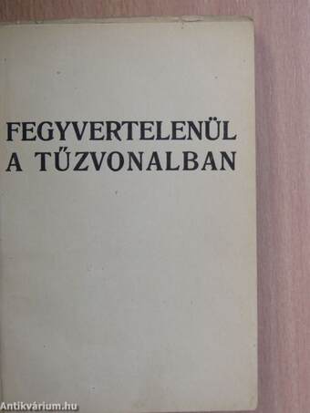 Fegyvertelenül a tűzvonalban