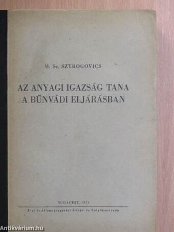 Az anyagi igazság tana a bűnvádi eljárásban