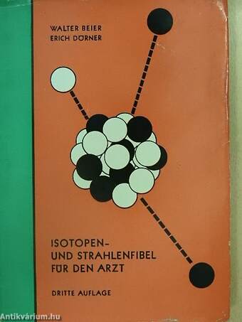 Isotopen- und Strahlenfibel für den Arzt