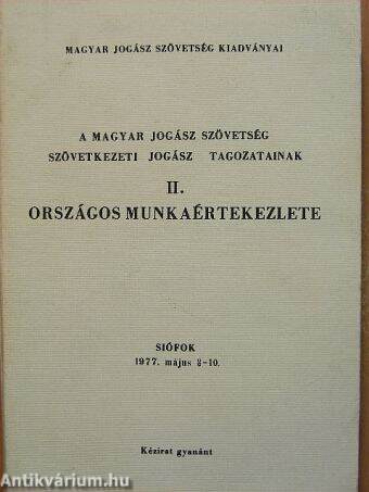 A Magyar Jogász Szövetség Szövetkezeti Jogász Tagozatainak II. Országos Munkaértekezlete