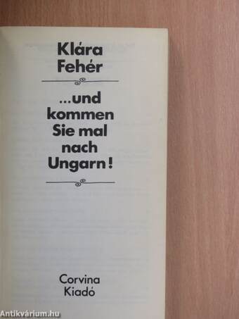 ...und kommen Sie mal nach Ungarn!